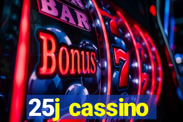 25j cassino