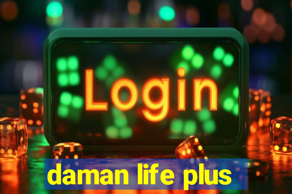 daman life plus