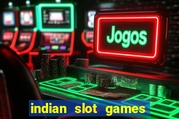 indian slot games real money