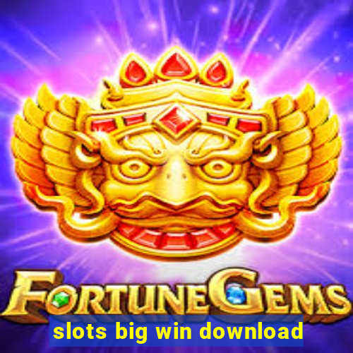 slots big win download