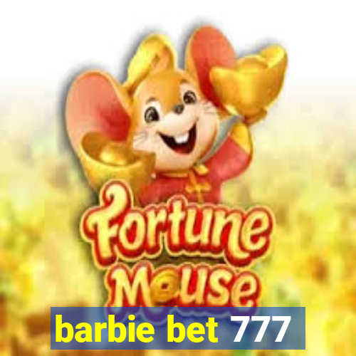 barbie bet 777