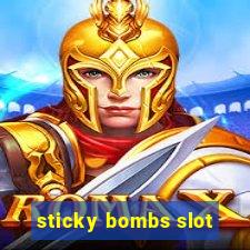 sticky bombs slot