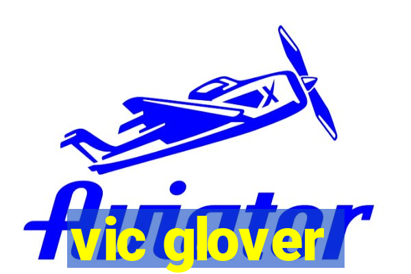 vic glover