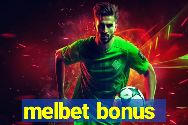 melbet bonus