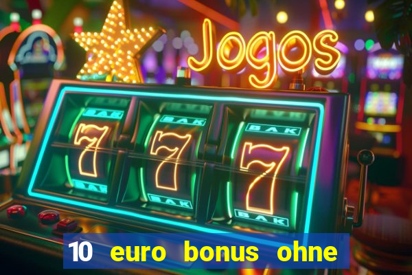 10 euro bonus ohne einzahlung betamo casino