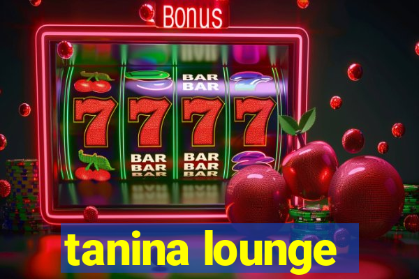 tanina lounge