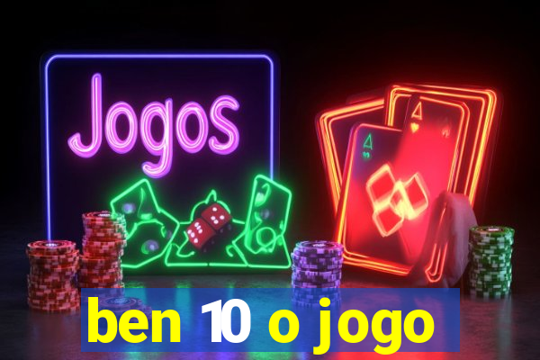 ben 10 o jogo