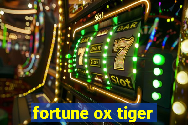 fortune ox tiger