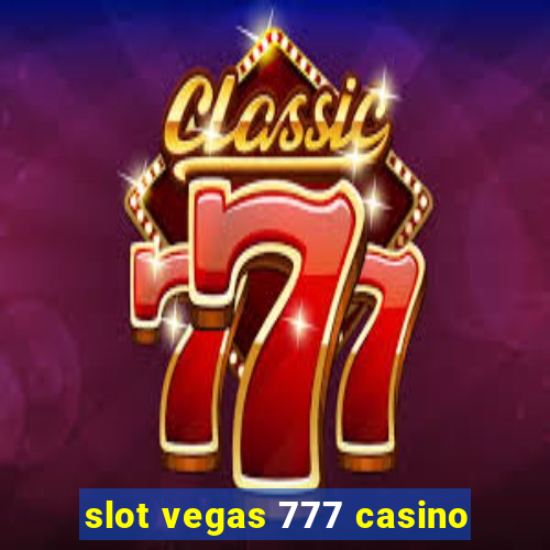 slot vegas 777 casino