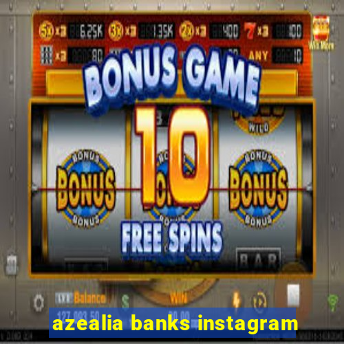 azealia banks instagram