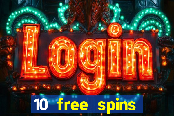 10 free spins casino no deposit