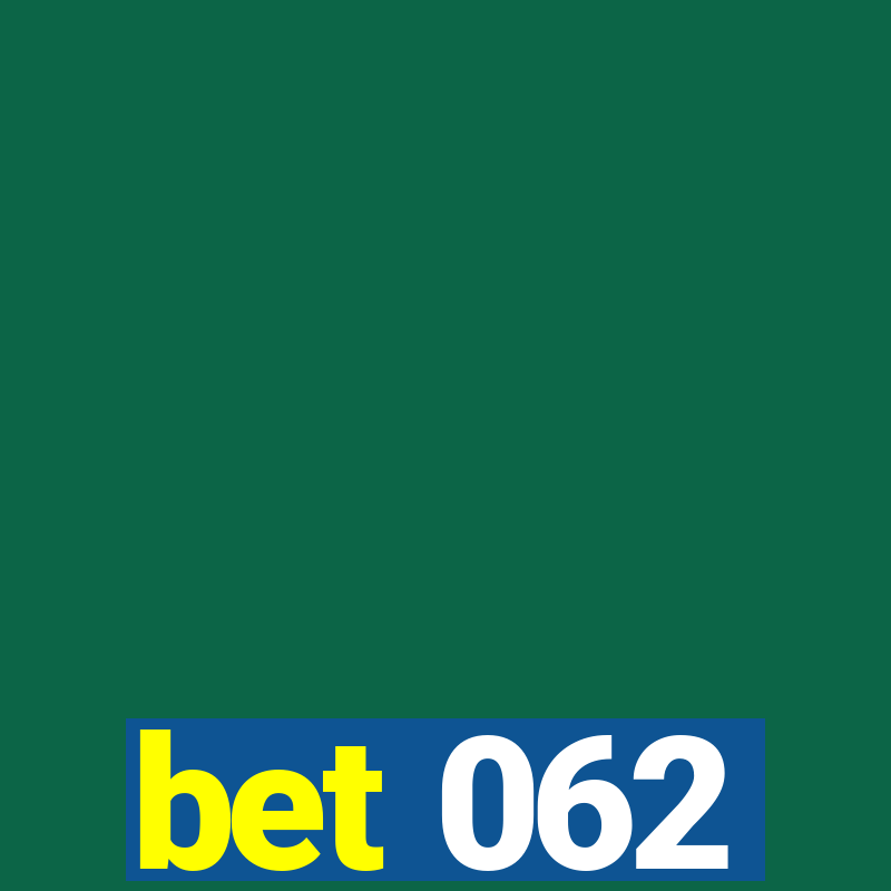 bet 062