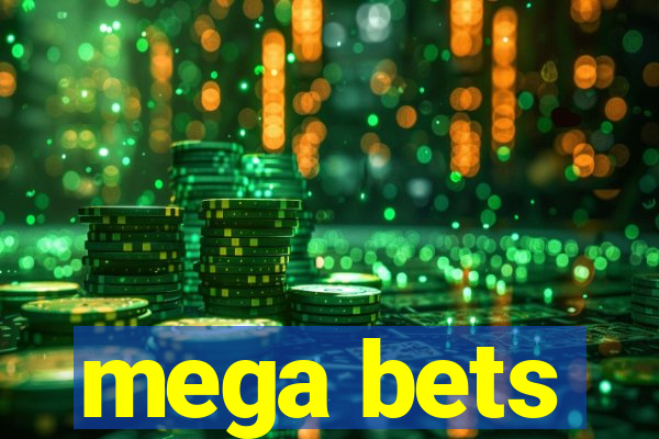 mega bets