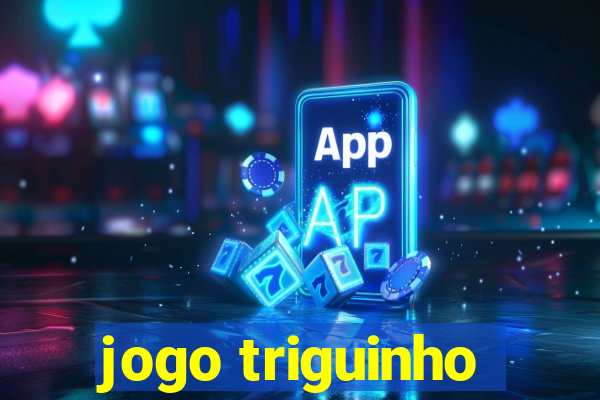 jogo triguinho