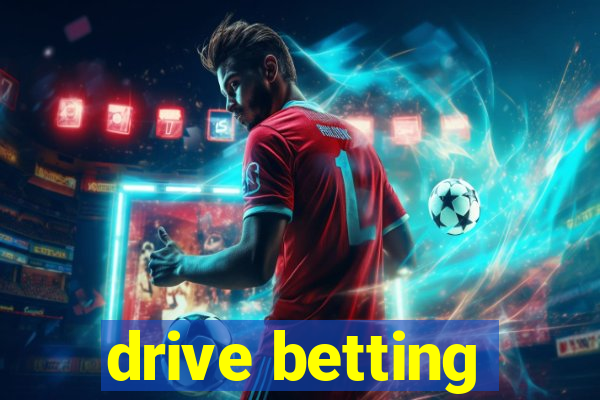 drive betting