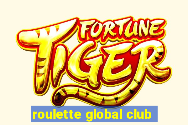 roulette global club