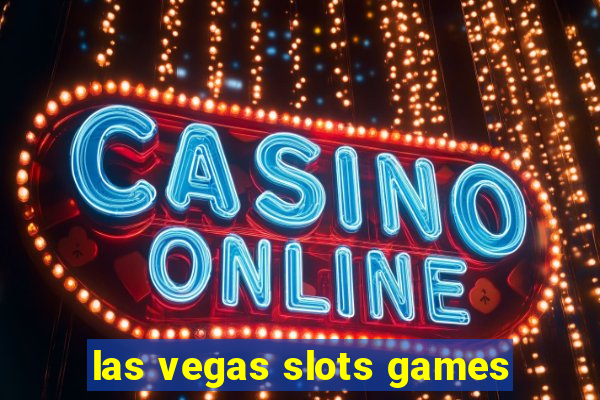 las vegas slots games