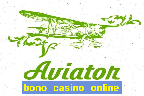 bono casino online sin deposito