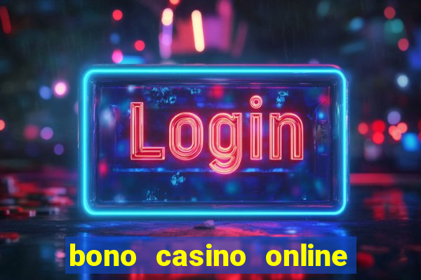 bono casino online sin deposito