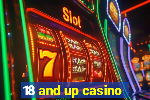 18 and up casino