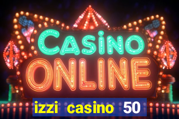 izzi casino 50 free spins