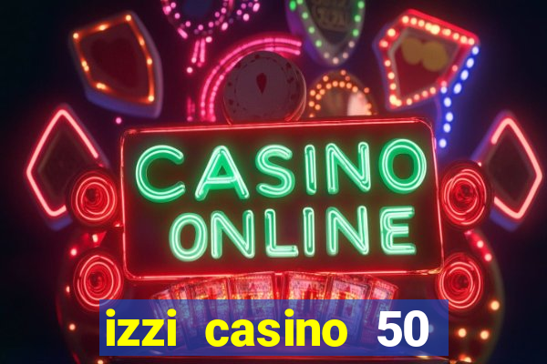 izzi casino 50 free spins