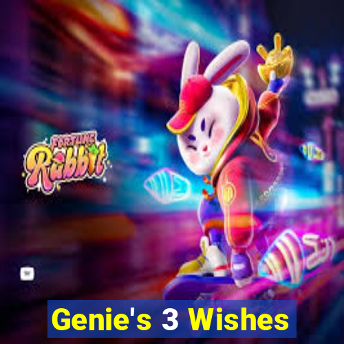 Genie's 3 Wishes