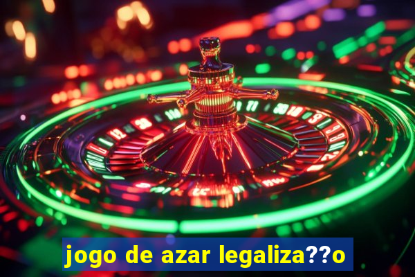 jogo de azar legaliza??o