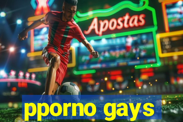 pporno gays