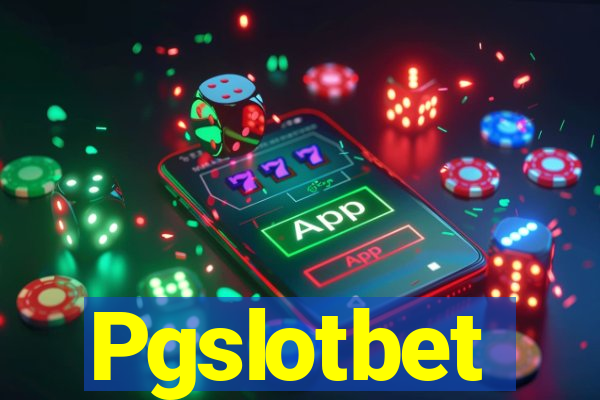 Pgslotbet