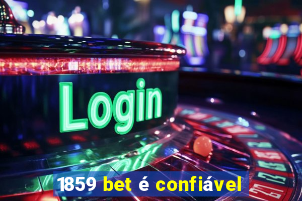 1859 bet é confiável