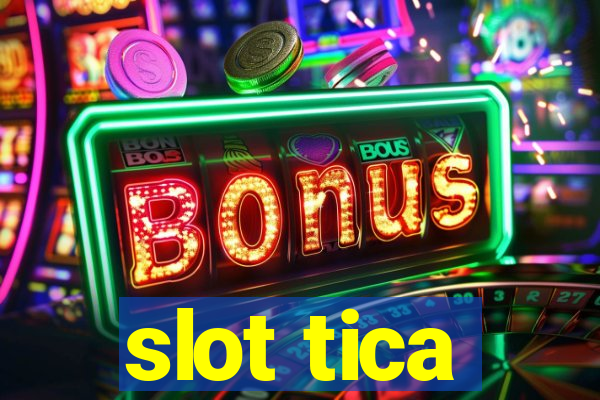 slot tica