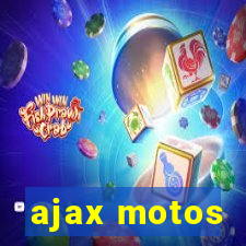 ajax motos