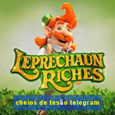 cheios de tesão telegram