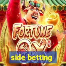 side betting