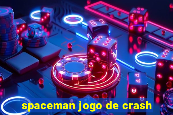 spaceman jogo de crash