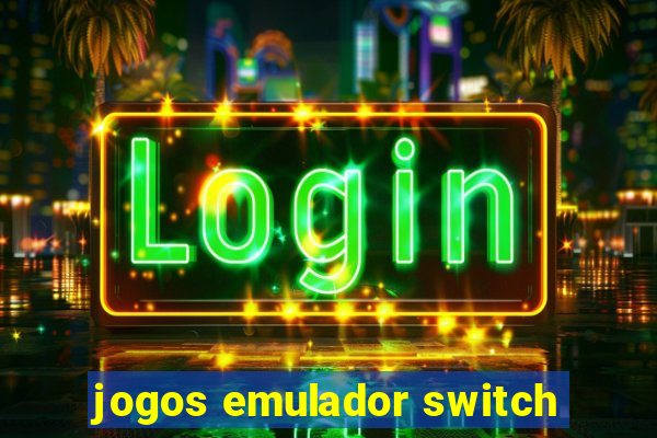 jogos emulador switch