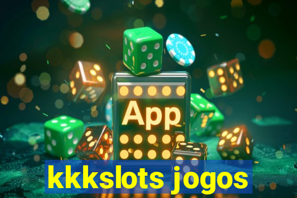 kkkslots jogos