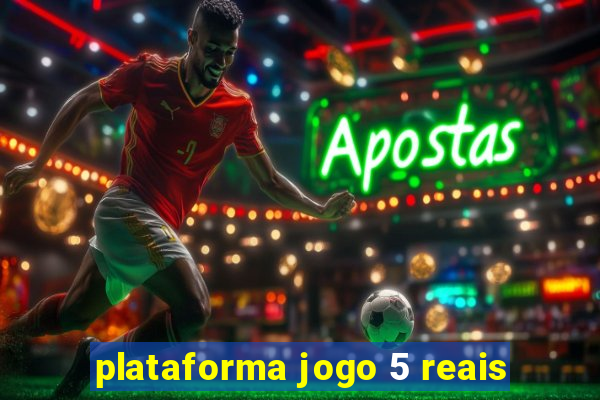 plataforma jogo 5 reais