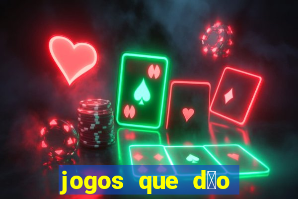 jogos que d茫o dinheiro sem precisar depositar