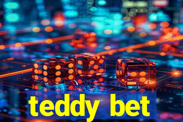 teddy bet