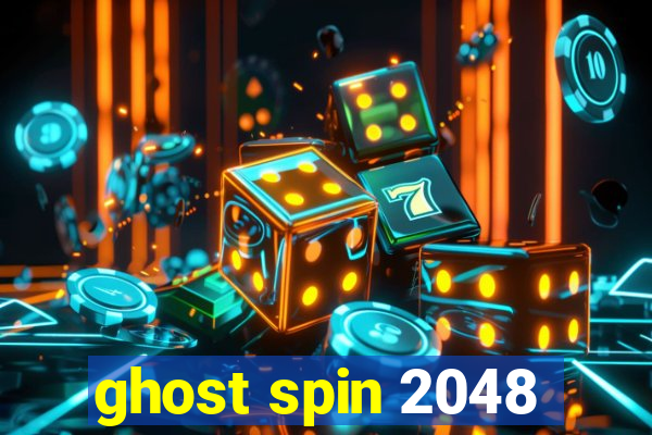 ghost spin 2048