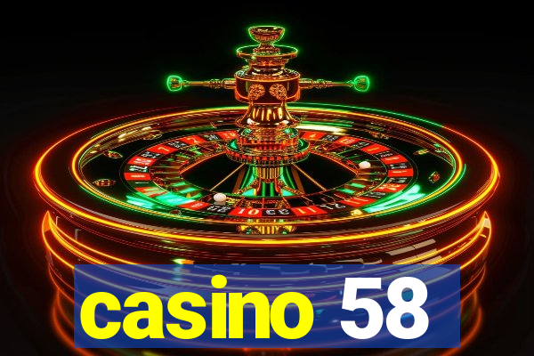 casino 58