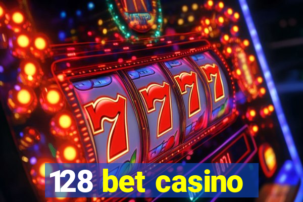 128 bet casino