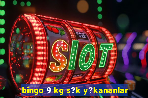 bingo 9 kg s?k y?kananlar