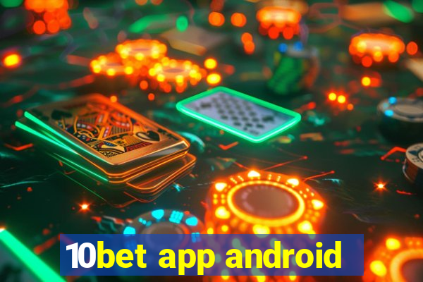 10bet app android