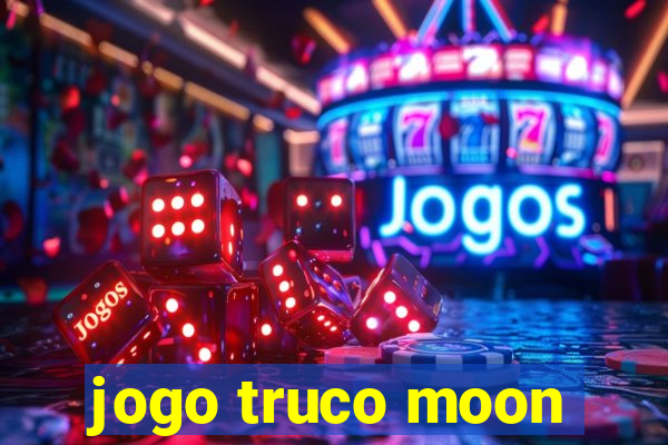 jogo truco moon