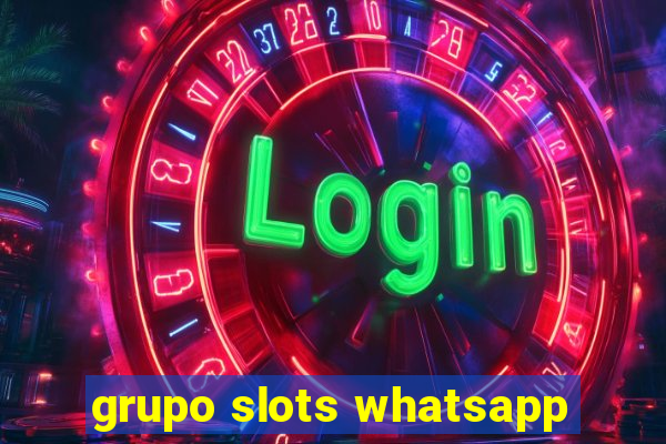 grupo slots whatsapp