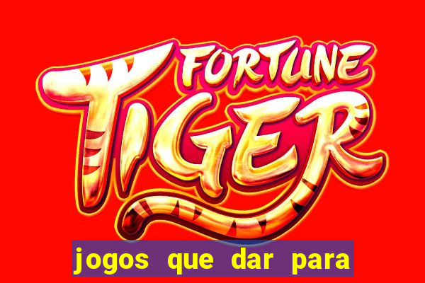 jogos que dar para ganhar dinheiro