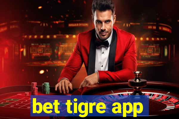 bet tigre app